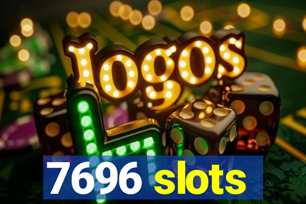 7696 slots